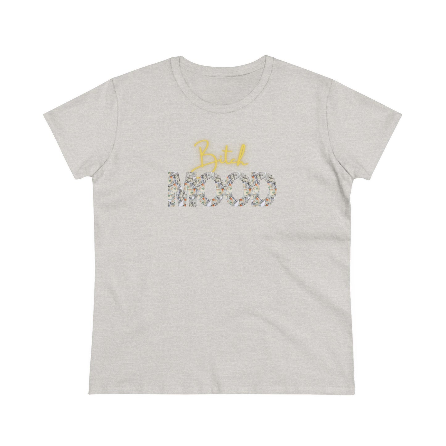 Bitch Cash Mood Tee